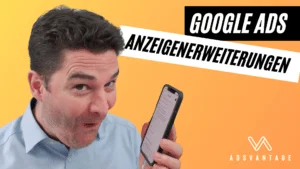 Google Ads Anzeigenerweiterung