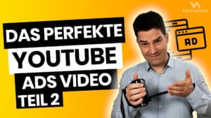 Das perfekte YouTube Ads Video