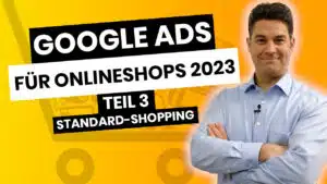 Google Ads für Onlineshops - Standard-Shopping-Kampagnen